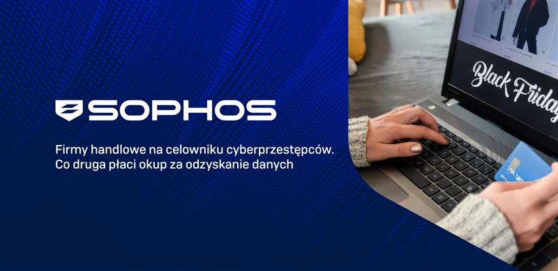 Baner promujący artykuł Sophos: Firma handlowa zagrożona cyberatakiem – co druga płaci okup. Na zdjęciu kobieta dokonująca zakupów online podczas Black Friday.